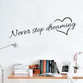 Muursticker Never Stop Dreaming