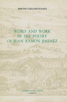 Word and Work in the Poetry of Juan Ramon Jimenez