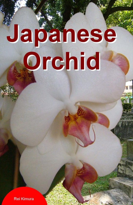 Japanese Orchid (ebook), Rei Kimura 9786162450488 Boeken