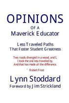 Opinions of a Maverick Educator