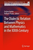 History of Mechanism and Machine Science 16 - The Dialectic Relation Between Physics and Mathematics in the XIXth Century