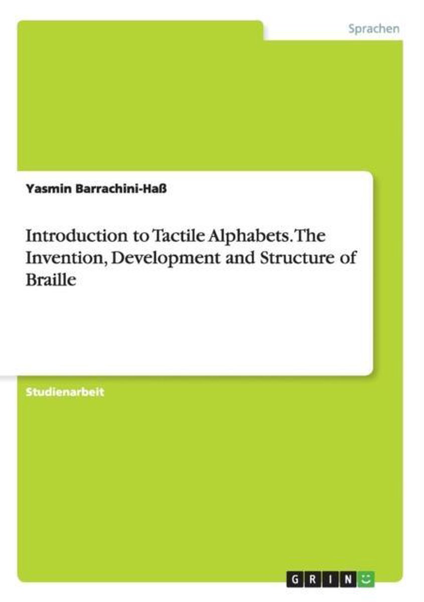 Introduction to Tactile Alphabets. The Invention, Development and Structure of Braille op Prijzenvolger.com