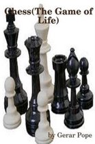 Chess  The Game of Life