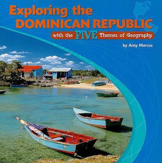 Exploring the Dominican Republic with the Five Themes of Geography, Amy Marcus   bol.com