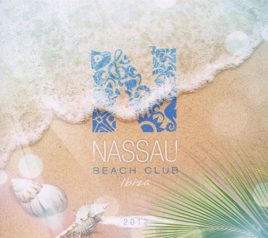 洋楽 N NASSAU /  Beach Club Ibiza 2012 洋楽 N NASSAU / Beach Club Ibiza 2012 洋楽 N NASSAU / Beach