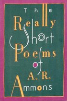 The Really Short Poems of A.R.Ammons