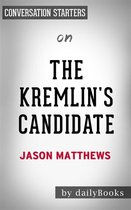 The Kremlin's Candidate: by Jason Matthews Conversation Starters