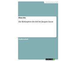 Zur Konzeption des Ich bei Jacques Lacan