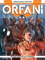 Orfani 1 - Orfani 1. Piccoli spaventati guerrieri