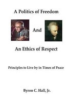 A Politics of Freedom and an Ethics of Respect