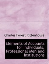 Elements of Accounts for Individuals, Professional Men and Institutions