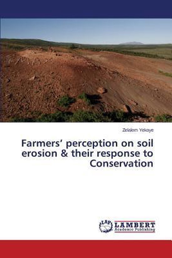 Farmers' perception on soil erosion & their response to Conservation ...