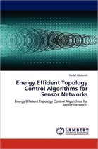 Energy Efficient Topology Control Algorithms for Sensor Networks
