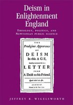 Politics, Culture and Society in Early Modern Britain - Deism in Enlightenment England