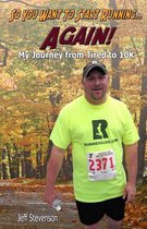 So You Want to Start Running...Again!