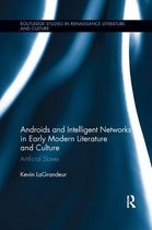 Routledge Studies in Renaissance Literature and Culture- Androids and Intelligent Networks in Early Modern Literature and Culture