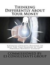 Thinking Differently about Your Money