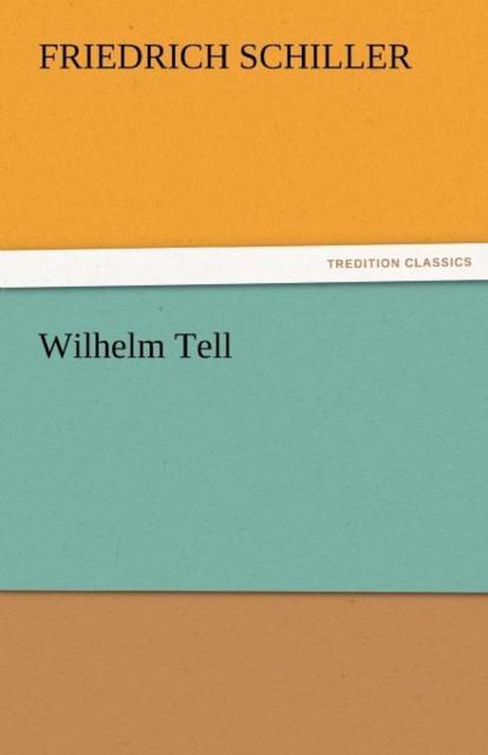 Livre "Guillaume Tell" de Friedrich Schiller, couverture orange et turquoise.