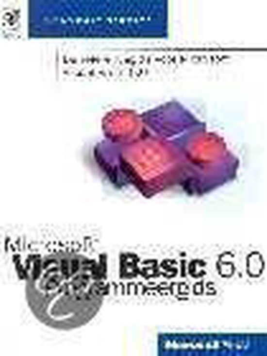 De Microsoft Visual Basic 6.0 Programmeergids | 9789039509685 ...