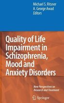 Quality of Life Impairment in Schizophrenia, Mood and Anxiety Disorders