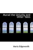 Murad the Unlucky and Other Tales