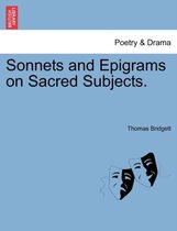 Sonnets and Epigrams on Sacred Subjects.