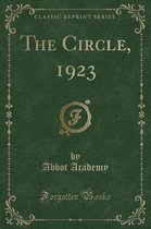 The Circle, 1923 (Classic Reprint)