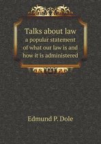 Talks about law a popular statement of what our law is and how it is administered