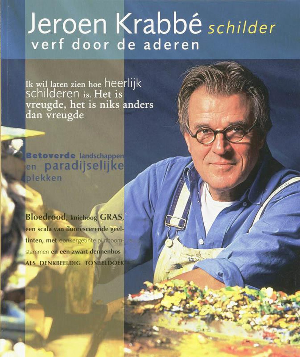 Jeroen Krabbe Schilder Verf Door De Aderen - Ralph Keuning; Ruud van der Neut