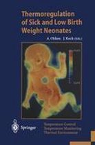 Thermoregulation of Sick and Low Birth Weight Neonates