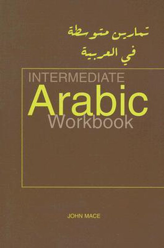 Intermediate Arabic Workbook 9780781811774 John Mace Boeken