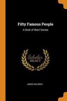 Fifty Famous People