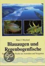 Blauaugen und Regenbogenfische