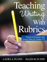 Teaching Writing With Rubrics