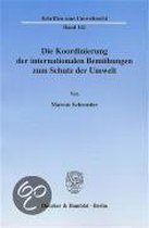 Die Koordinierung Der Internationalen Bemuhungen Zum Schutz Der Umwelt