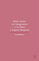 Klein, Sartre and Imagination in the Films of Ingmar Bergman