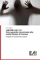 LAB-PRE-LAV 2.0 Uno sguardo ravvicinato alla realtà Azalea di Verona