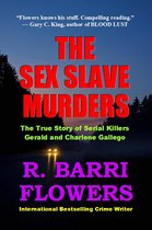 The Sex Slave Murders - The Sex Slave Murders: The True Story of Serial Killers Gerald and Charlene Gallego