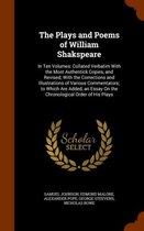 The Plays and Poems of William Shakspeare: In Ten Volumes