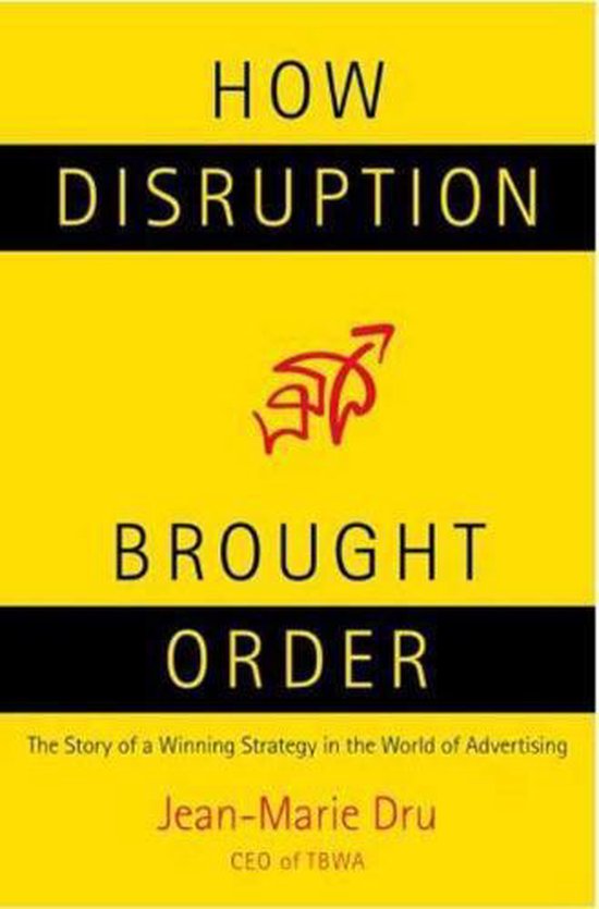 How Disruption Brought Order