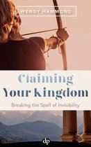 Claiming Your Kingdom