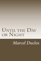 Until the Day or Night