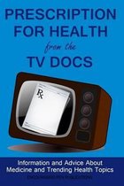 Prescription For Health From The TV Docs