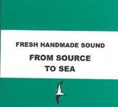 Fresh Handmade Sound: From Source to Sea