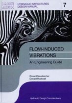 IAHR Design Manual- Flow-induced Vibrations: an Engineering Guide
