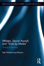Athletes, Sexual Assault, and "Trials by Media"