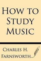 How to Study Music