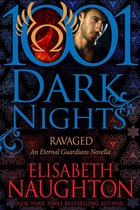 1001 Dark Nights - Ravaged: An Eternal Guardians Novella