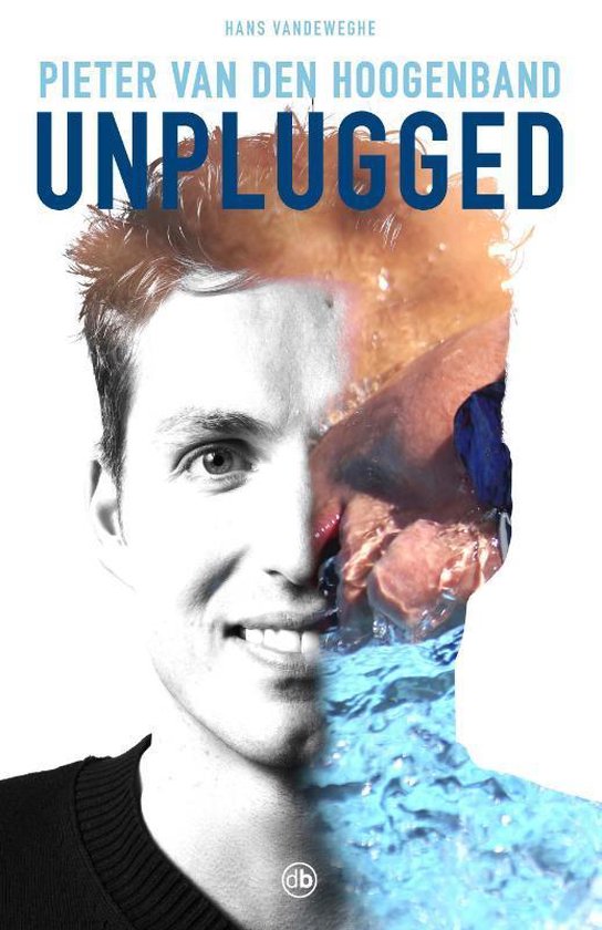 Cover van het boek 'Pieter van den Hoogenband - Unplugged' van Hans Vandeweghe