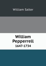 William Pepperrell 1647-1734